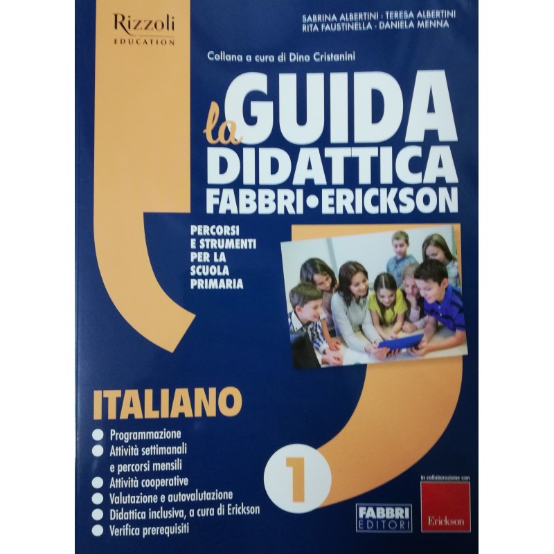 LA GUIDA DIDATTICA Fabbri Erickson 1 Italiano